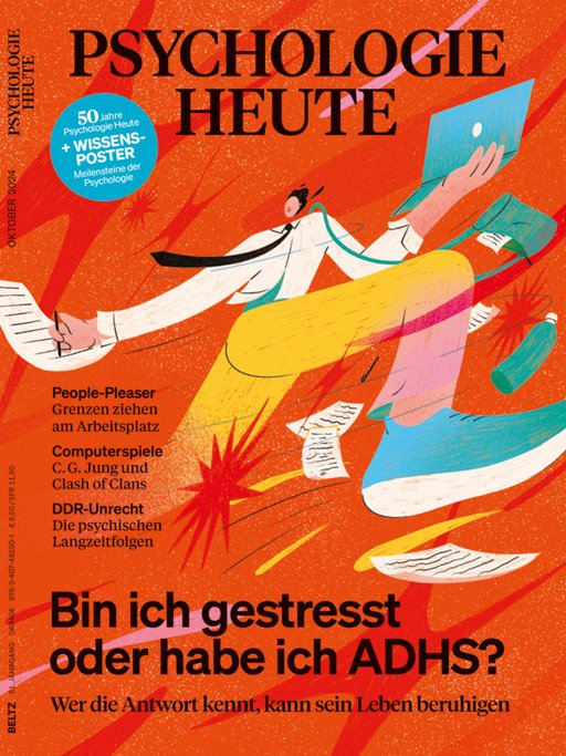 Psychologie Heute 10/2024: Bin ich gestresst oder habe ich ADHS?