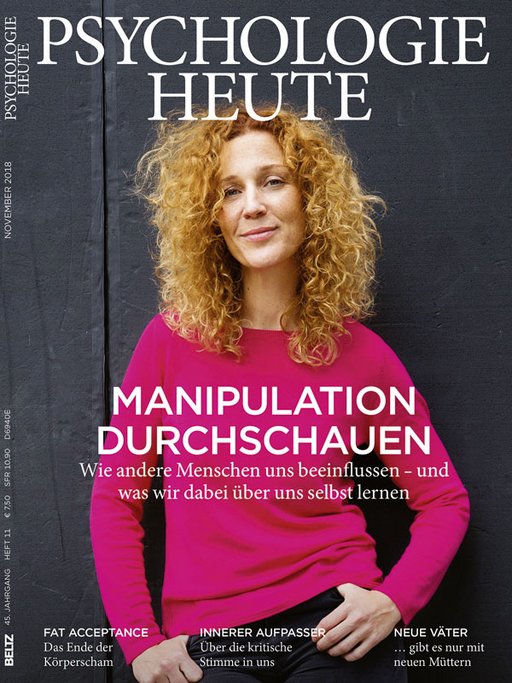 Psychologie Heute 11/2018: Manipulation durchschauen