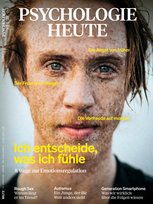 Psychologie Heute 3/2025: Ich entscheide, was ich fühle