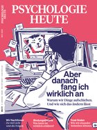 Psychologie Heute 5/2024: Aber danach fang ich wirklich an