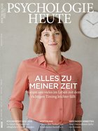 Psychologie Heute 8/2018: Alles zu meiner Zeit