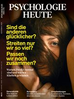 Psychologie Heute 11/2024: Sind die anderen glücklicher? Streiten nur wir so viel? Passen wir noch zusammen?