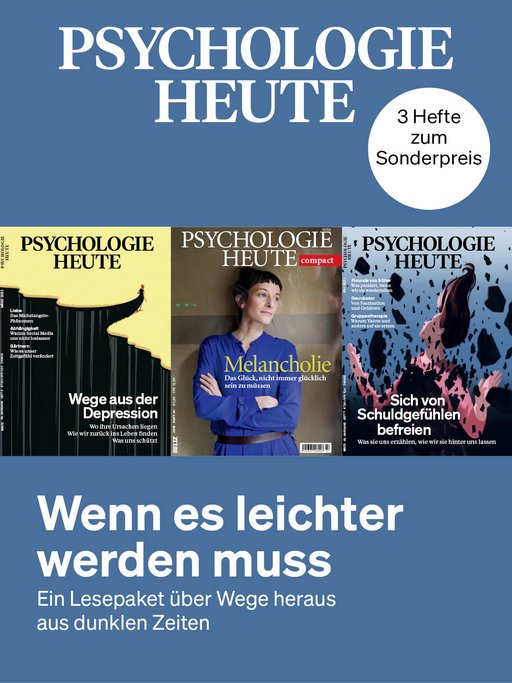 Psychologie Heute: Wenn es leichter werden muss