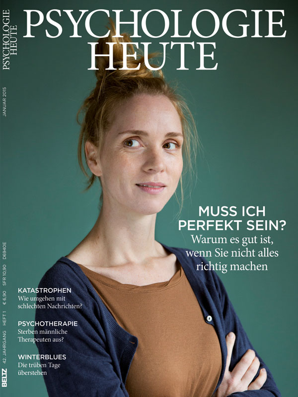 Psychologie Heute 1/2015: Muss ich perfekt sein?